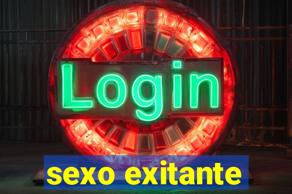 sexo exitante